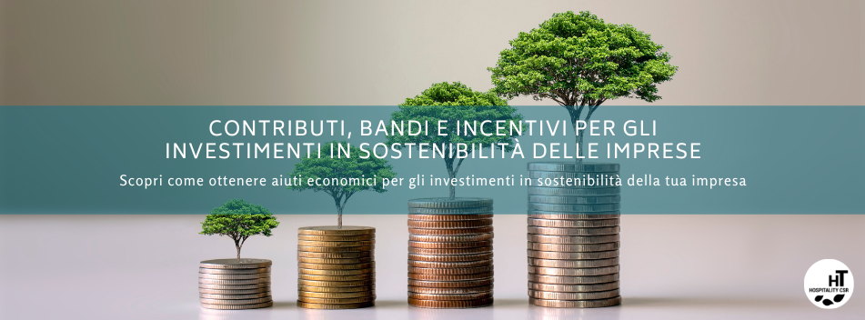 Contributi, bandi e incentivi per gli investimenti in sostenibilità delle imprese