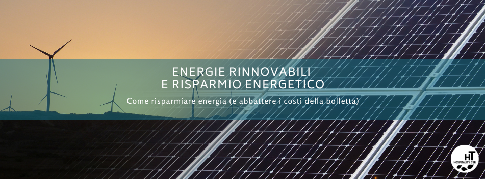 Energie rinnovabili e risparmio energetico